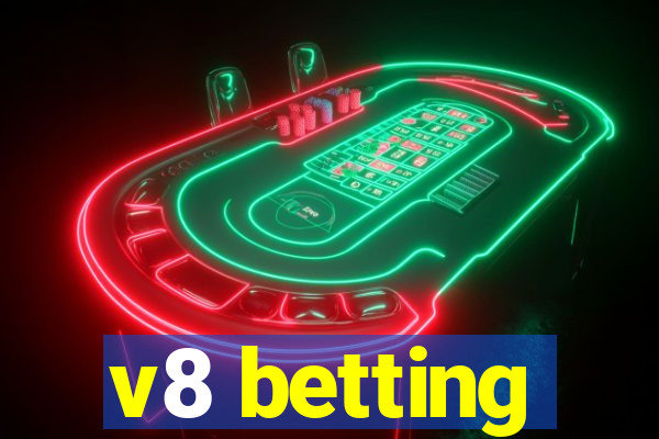 v8 betting