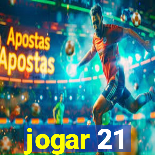 jogar 21