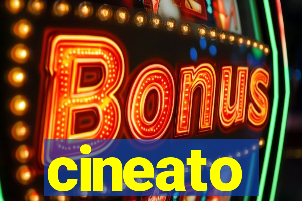 cineato