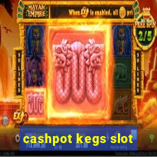 cashpot kegs slot