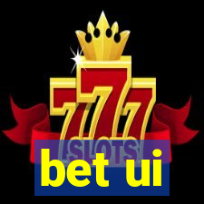 bet ui