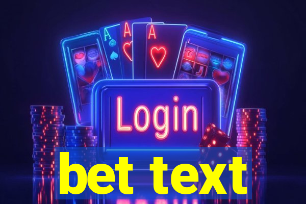 bet text