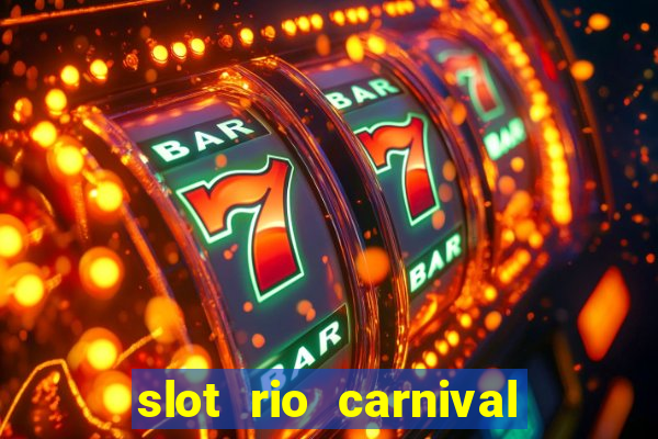 slot rio carnival paga mesmo