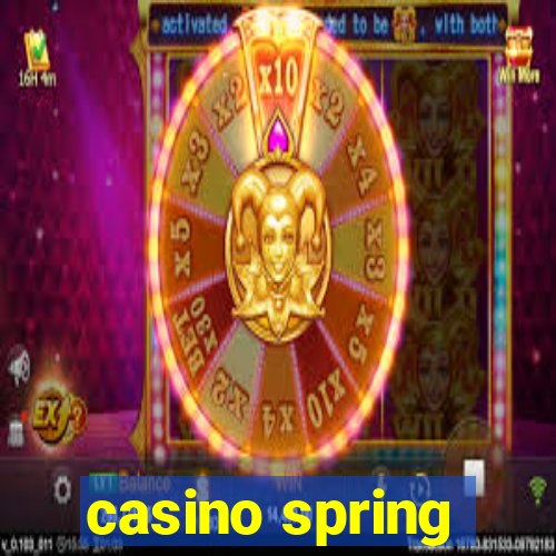 casino spring