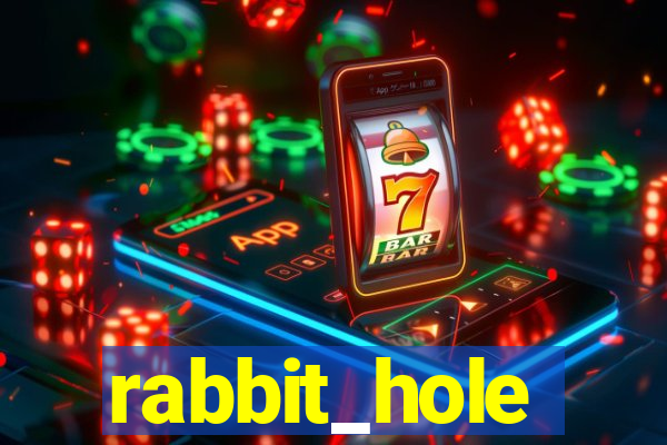 rabbit_hole