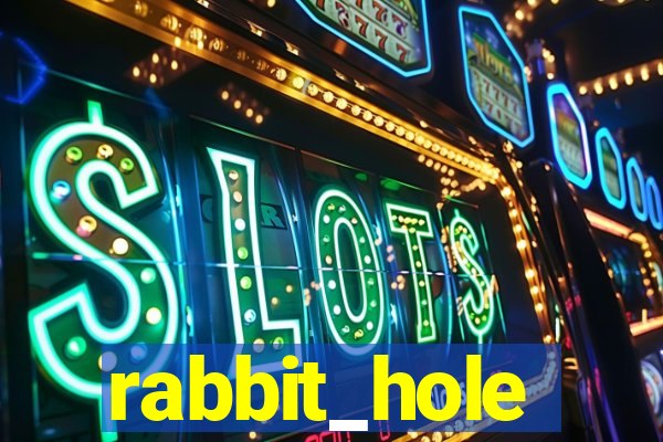 rabbit_hole