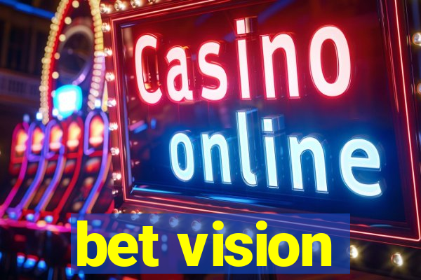 bet vision