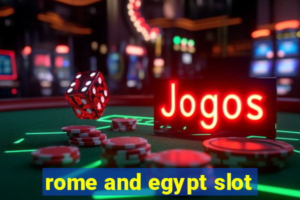 rome and egypt slot