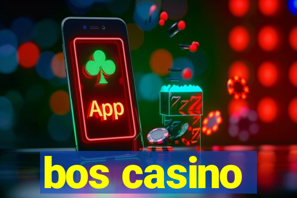 bos casino