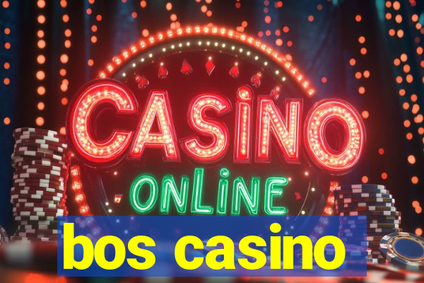 bos casino