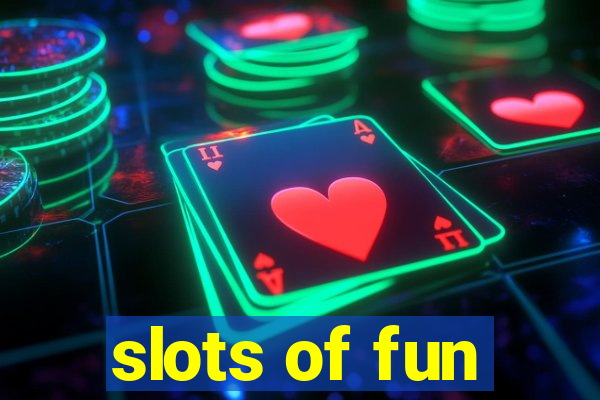 slots of fun