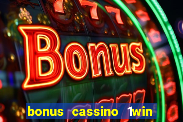 bonus cassino 1win como usar