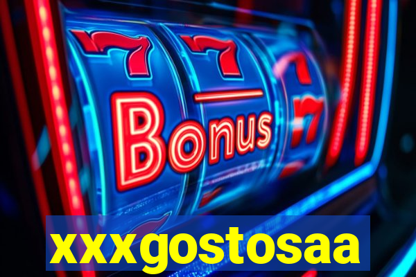 xxxgostosaa