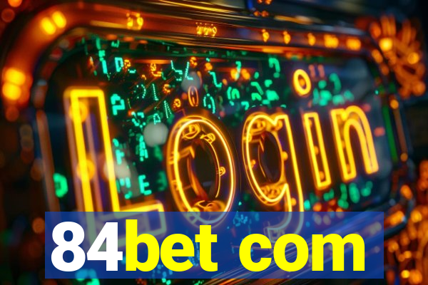 84bet com