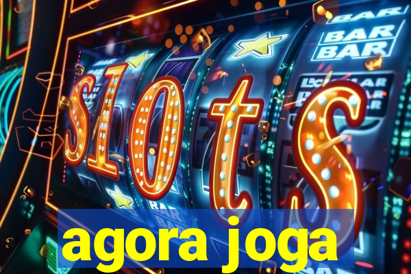 agora joga