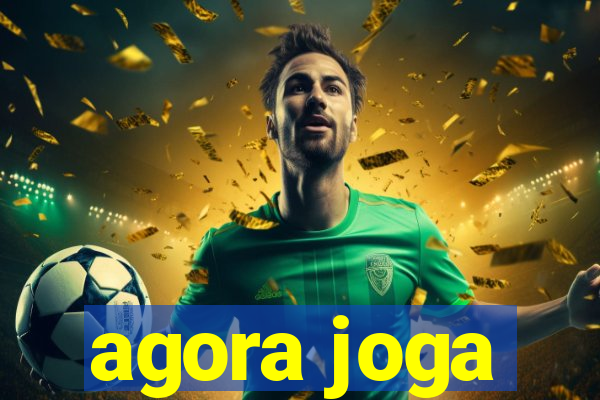 agora joga