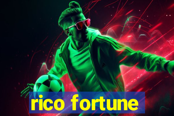 rico fortune