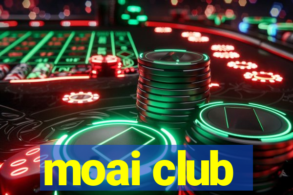 moai club