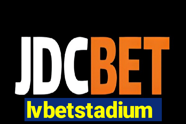 lvbetstadium