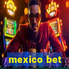 mexico bet