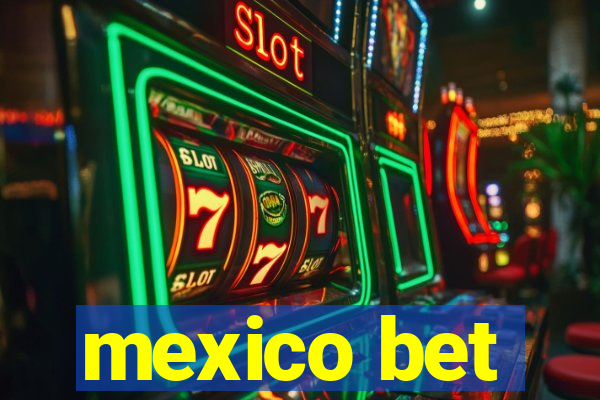 mexico bet