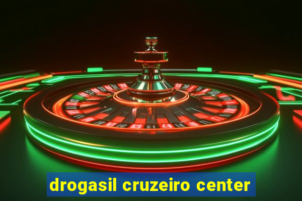 drogasil cruzeiro center