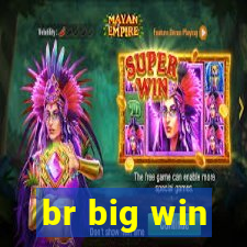 br big win