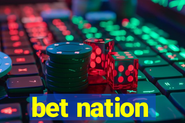 bet nation