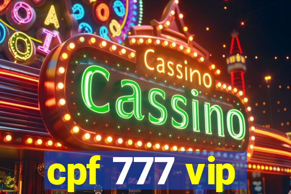 cpf 777 vip