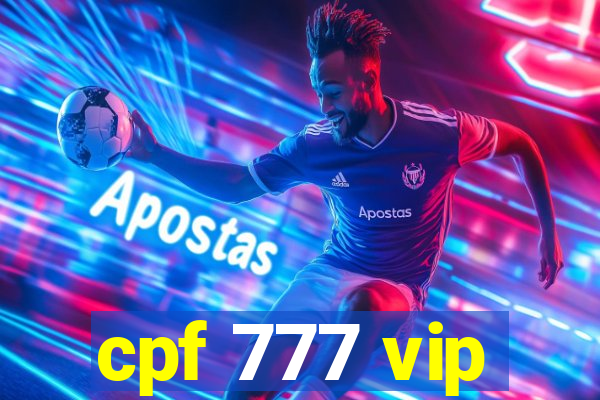 cpf 777 vip