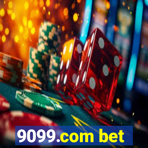 9099.com bet