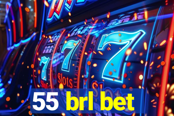 55 brl bet