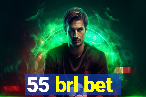 55 brl bet