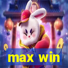 max win