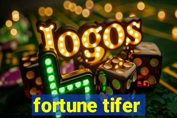 fortune tifer