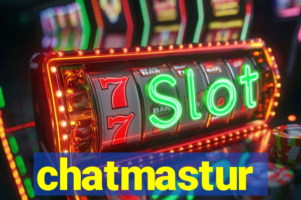 chatmastur