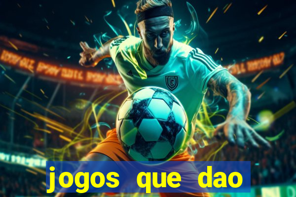 jogos que dao dinheiro ao se cadastrar