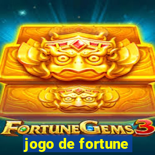 jogo de fortune