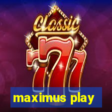 maximus play