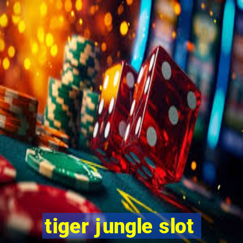 tiger jungle slot