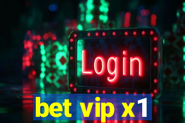 bet vip x1