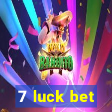 7 luck bet