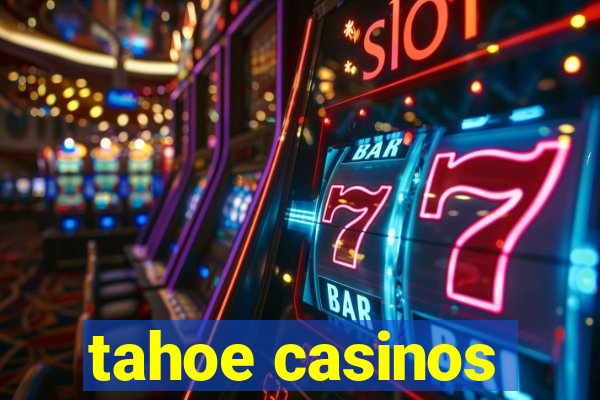 tahoe casinos