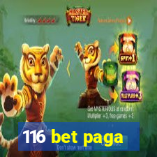 116 bet paga