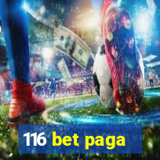 116 bet paga