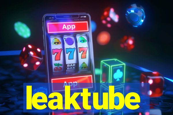 leaktube