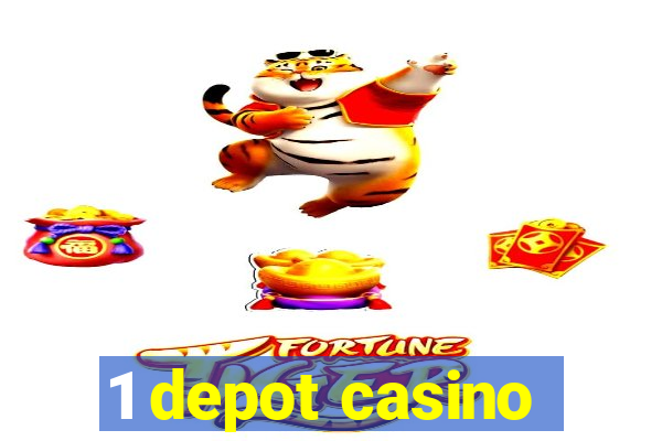 1 depot casino