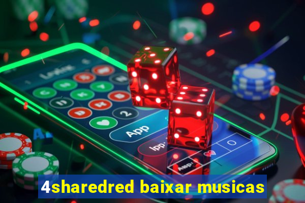 4sharedred baixar musicas