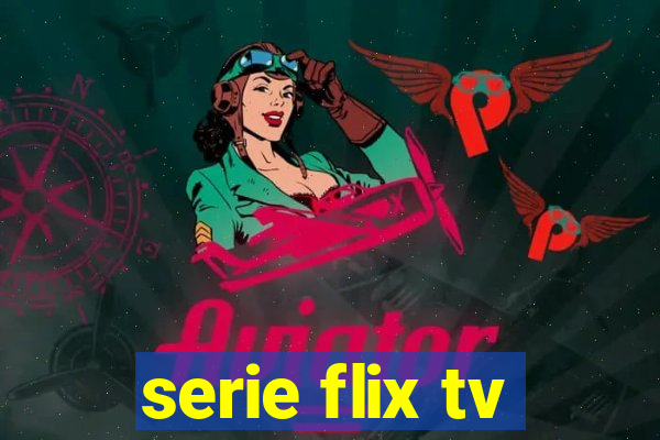 serie flix tv