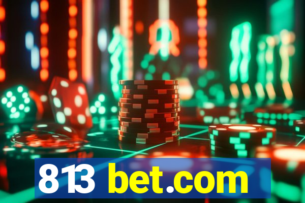 813 bet.com